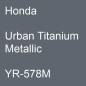 Preview: Honda, Urban Titanium Metallic, YR-578M.